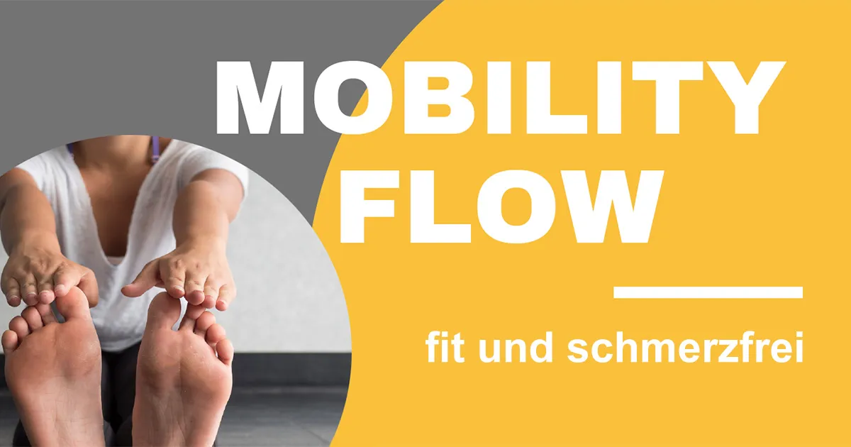 Mobility Flow - beweglich und gesund